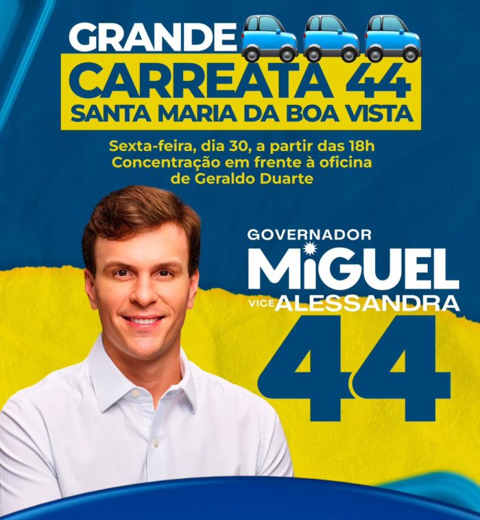 Grande carreata de Miguel Coelho acontecerá hoje (30) em Santa Maria da Boa Vista
