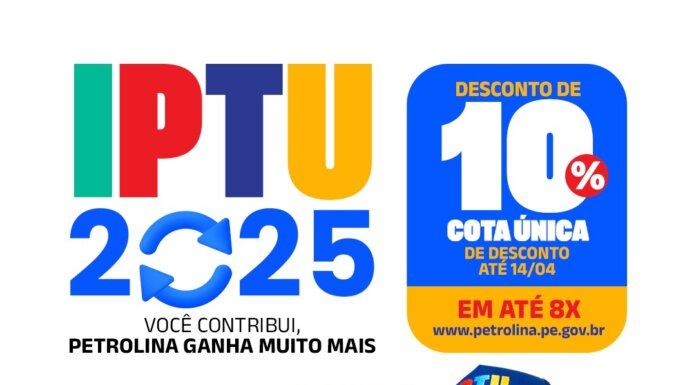 Petrolina: Contribuintes podem pagar IPTU com 10% de desconto na cota única até dia 14 abril