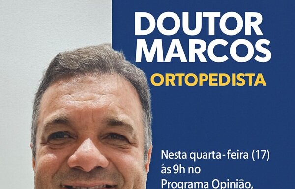 Doutor Marcos Ortopedista participa do programa Opinião na Grande Rio AM nesta quarta (17), informa assessoria