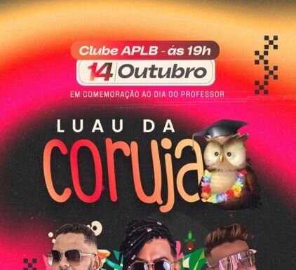 APLB Sindicato em Juazeiro realiza no dia 14 de Outubro mais uma edição do ‘Luau da Coruja’