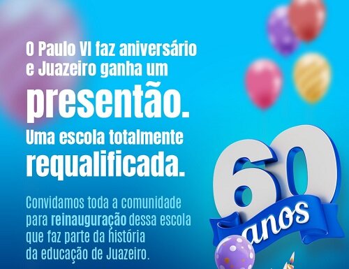 Prefeitura de Juazeiro inaugura reforma da Escola Municipal Paulo VI nesta terça-feira (25)