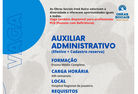 Hospital Regional de Juazeiro abre processo seletivo para contratação de auxiliar administrativo auxiliar de farmácia