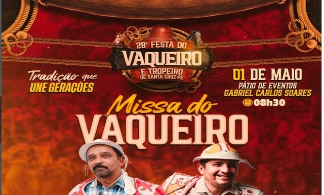 28ª Festa do Vaqueiro e Tropeiro de Santa Cruz inicia dia 1º de Maio com a tradicional Missa do Vaqueiro